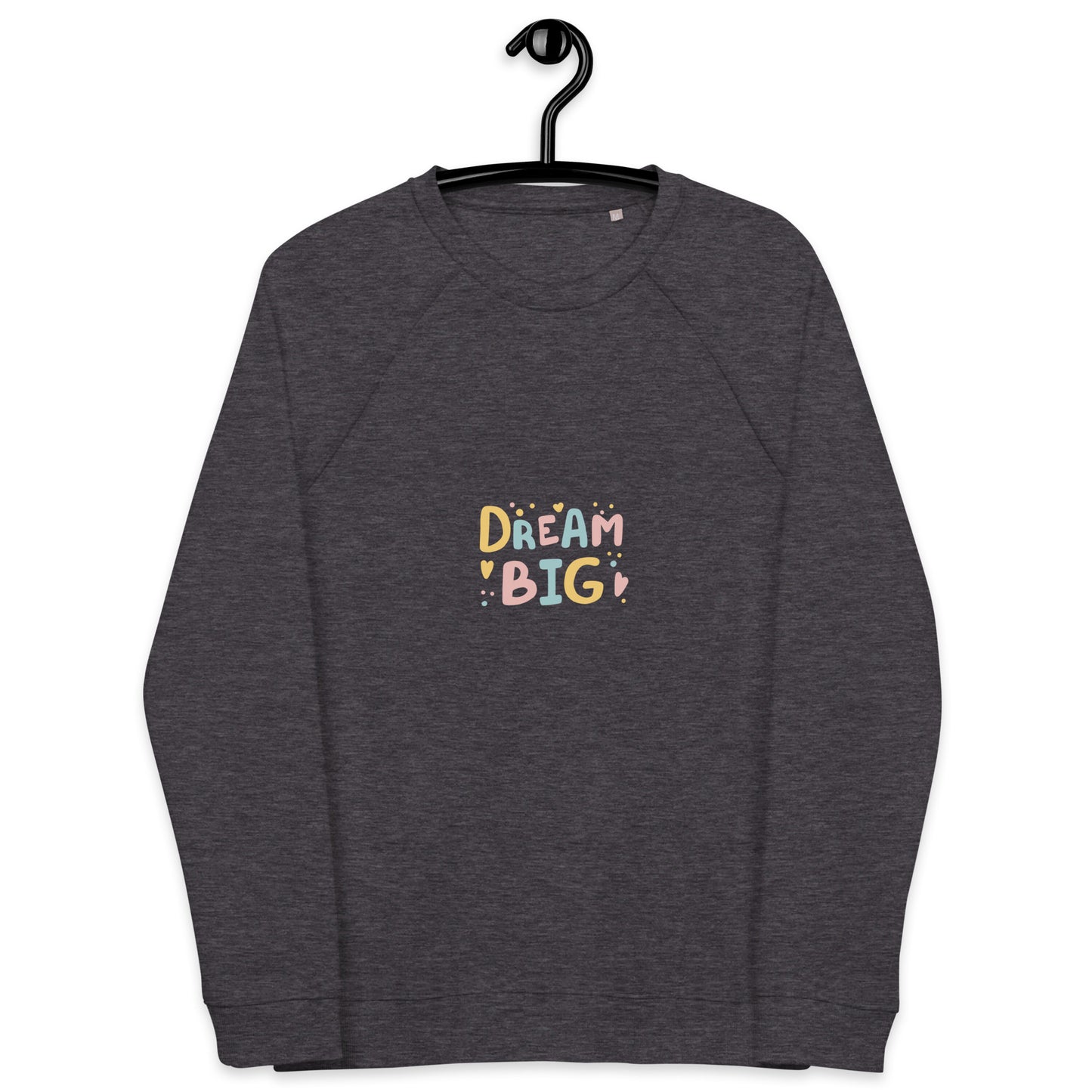 Big Dream sweatshirt