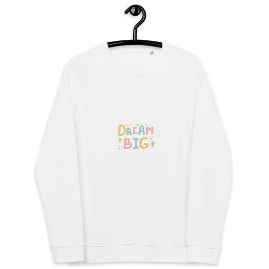 Big Dream sweatshirt