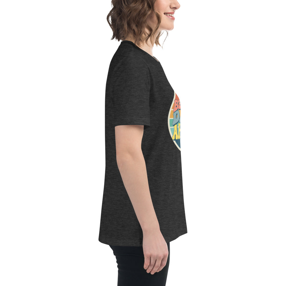 Better Days Ahead Women's Relaxed T-Shirt