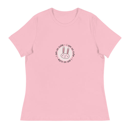 I am so cute Women's Relaxed T-Shirt