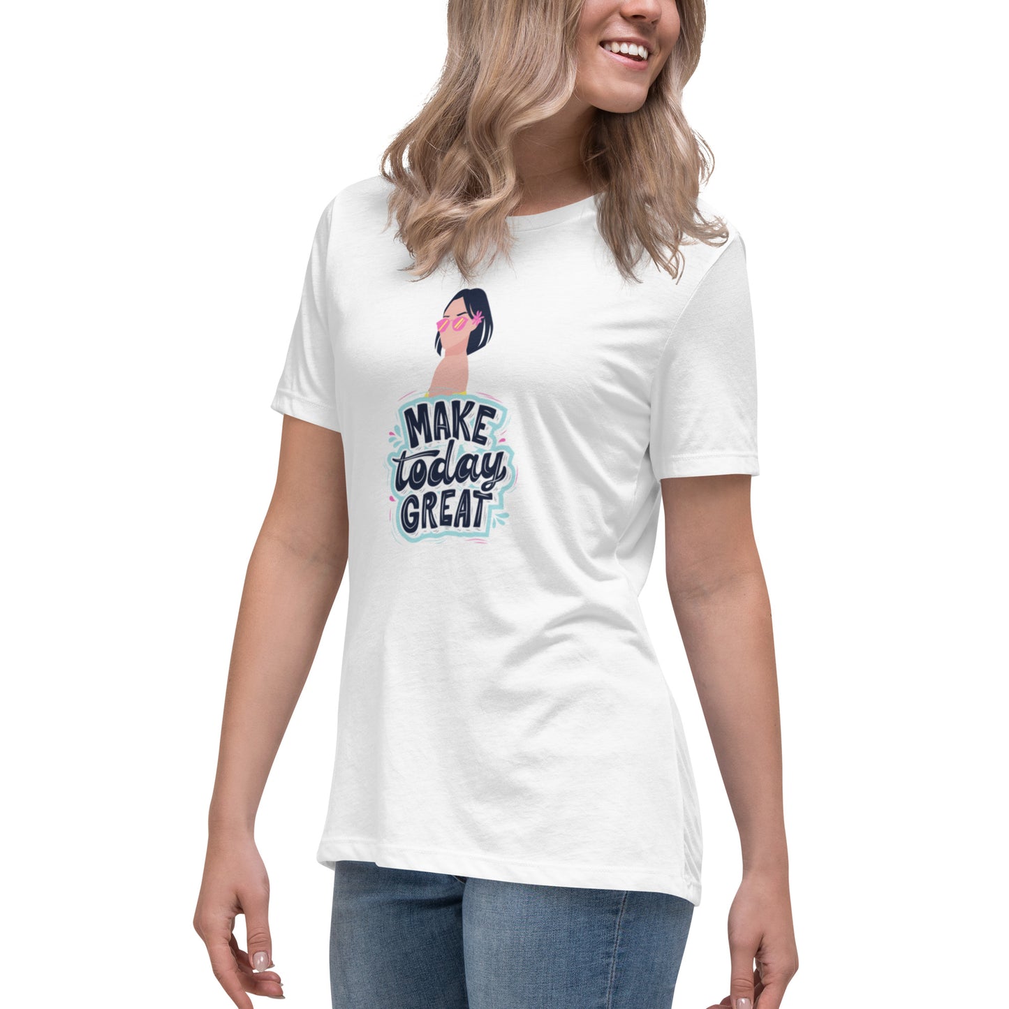 Make Today Great Women's Relaxed T-Shirt